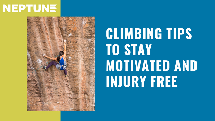 Climbing Tips for Staying Motivated and Injury Free