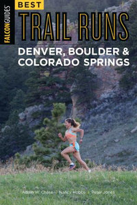 Best Trail Runs Denver/Boulder & Colorado Springs