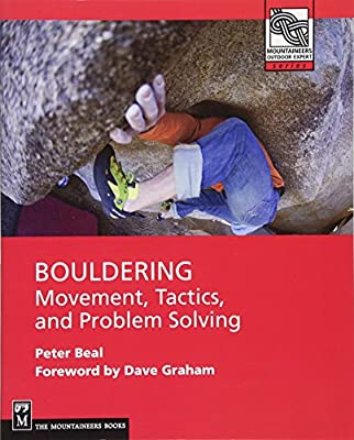 Bouldering: Movement, Tactics, And Problem Solving