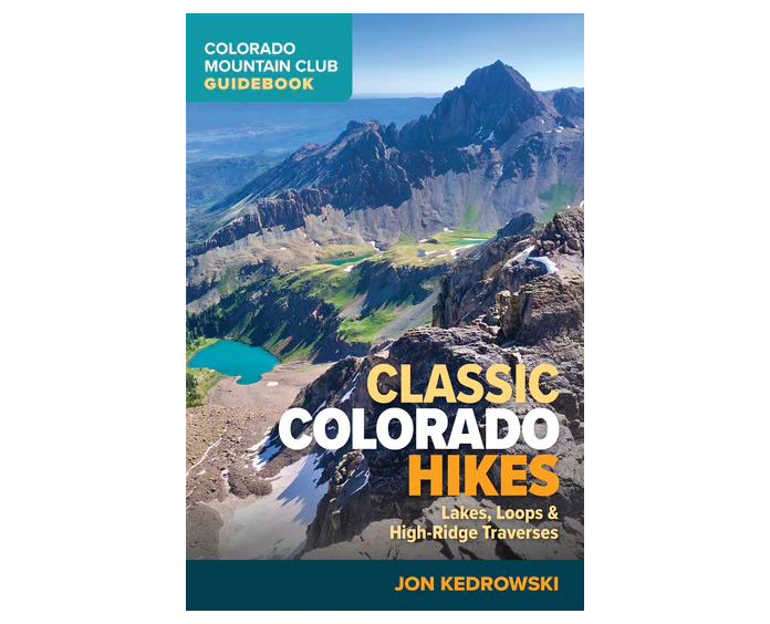 Classic Colorado Hikes: Lakes, Loops, and High-Ridge Traverses