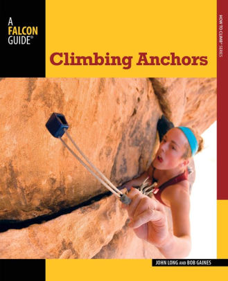 Climbing Anchors 3rd Edition