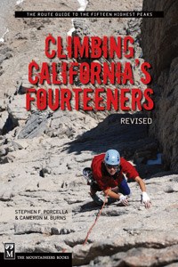 Climbing California's Fourteeneers: 183 Routes to the Fifteen Highest Peaks
