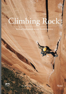 Climbing Rock: Vertical Explorations Across North America