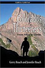 Load image into Gallery viewer, Colorado&#39;s Thirteeners: From Hikes to Climbs

