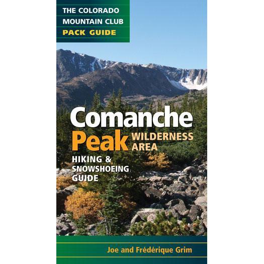 Comanche Peak Wilderness Area; Hiking & Snowshoeing Guide