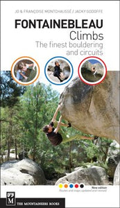Fontainebleau Climbs: The Finest Bouldering and Circuits - 2nd Edition