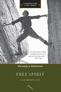 Free Spirit: A Climber's Life