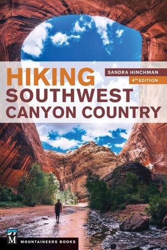 Hiking Southwest Canyon Country: 4th Edition