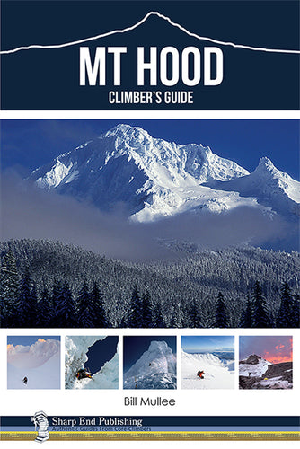 Mt. Hood: A Climbers Guide
