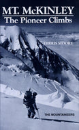 Mt. Mckinley: The Pioneer Climbs