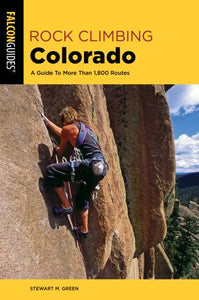 Rock Climbing Colorado 3rd Ed.