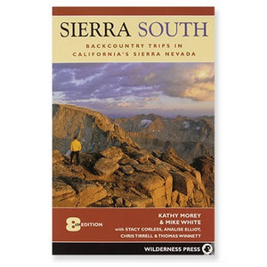 Sierra South: Backcountry trips in California's Sierra Nevada